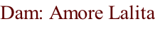 Dam: Amore Lalita
